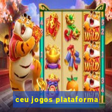 ceu jogos plataforma